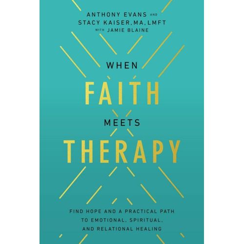 When Faith Meets Therapy Book By Anthony Evans And Stacy Kaiser