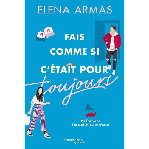FAIS COMME SI CÉTAIT POUR TOUJOURSbyELENA ARMAS French edition