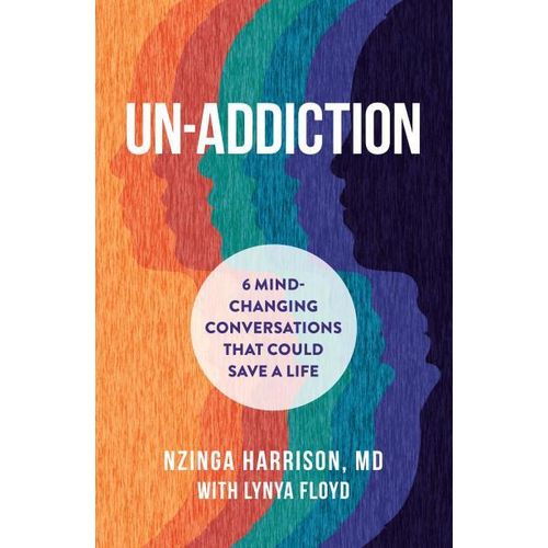 UN-ADDICTION Book By Nzinga Harrison MD with Lynya Floyd