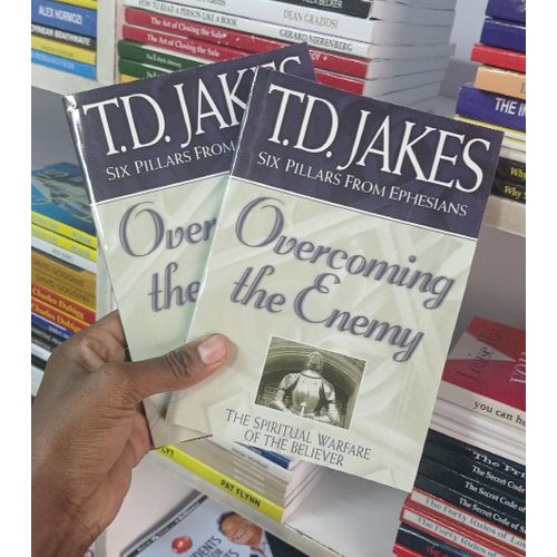 Overcoming The Enemy (Six Pillars From Ephesians Book 6): The Spiritual Warfare Of The Believer