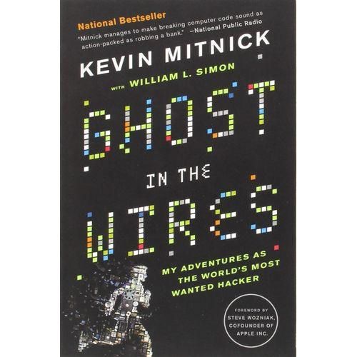 Ghost In The Wires - My Adventure As The World's Most Wanted Hacker