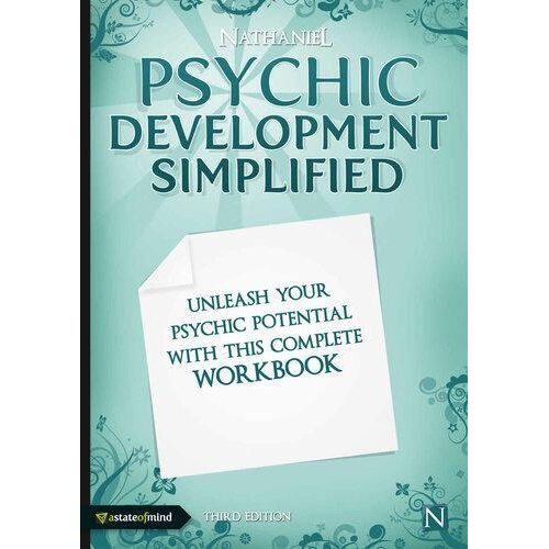 Psychic Development Simplified: Unleash Your Psychic Potential with This Complete Workbook Book By Nathaniel