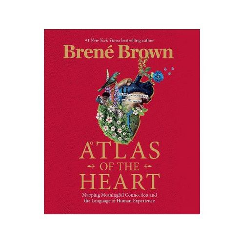 Atlas Of The Heart By Brene Brown