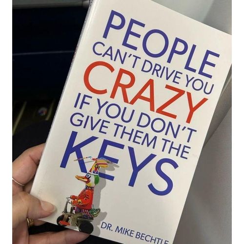 People Cant Drive You Crazy If You Dont Give Them the Keys Book By Dr Mike Bechtle