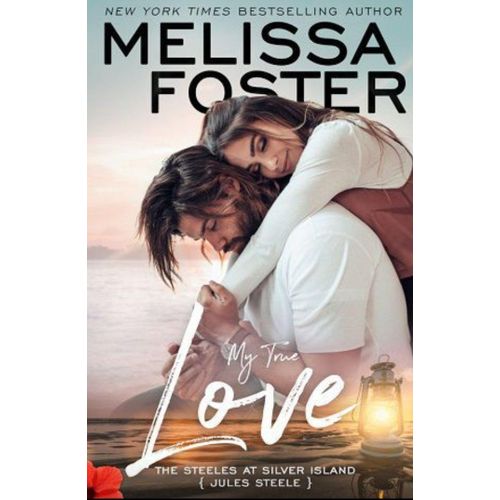 My True Love Book By Melissa Foster