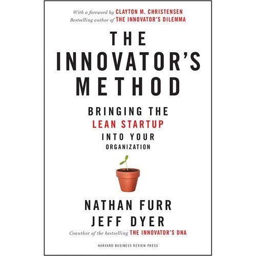 The Innovator's Method - Bringing The Lean Startup Into Your Organization