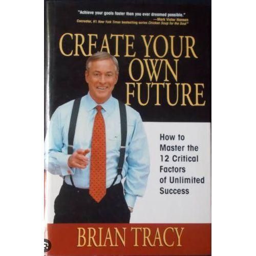 Create Your Own Future