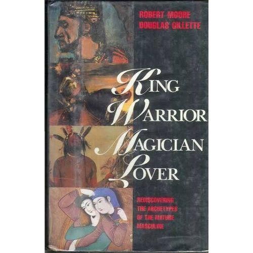 King Warrior MagicianLover - Robert Moore