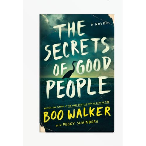 The Secrets of Good People by Boo Walker (Author), Peggy Shainberg (Author)