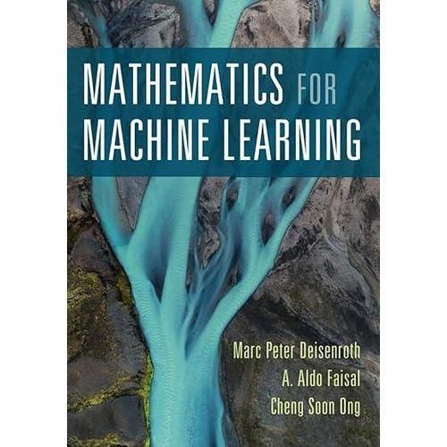 Mathematics For Machine Learning By Marc Peter Deisenroth,