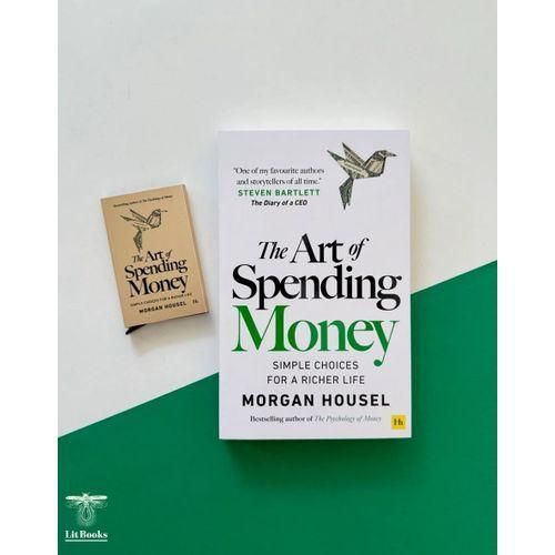 The Art of Spending Money - Simple Choices for a Richer Life - By Morgan Housel - New Book On Jumia2026