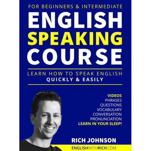 English Speaking Course for Beginners Intermediate Learn How to Speak English Quickly Easily Book By Rich Johnson