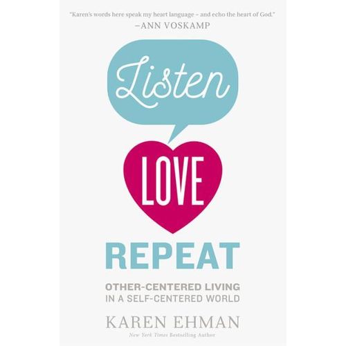 Listen Love Repeat Book By Karen Ehman