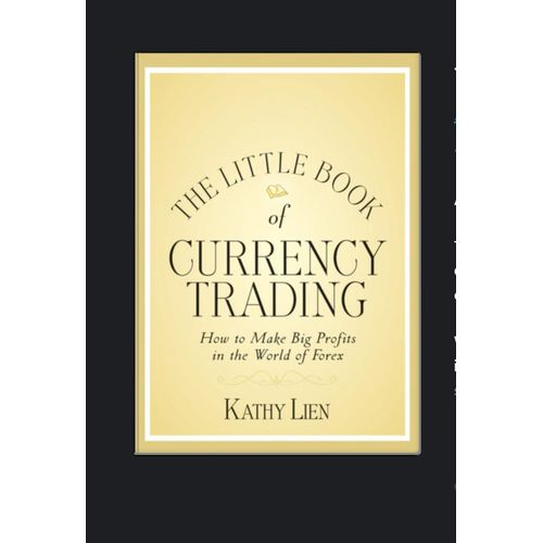 The Little Book of Currency Trading" Book By Kathy Lien