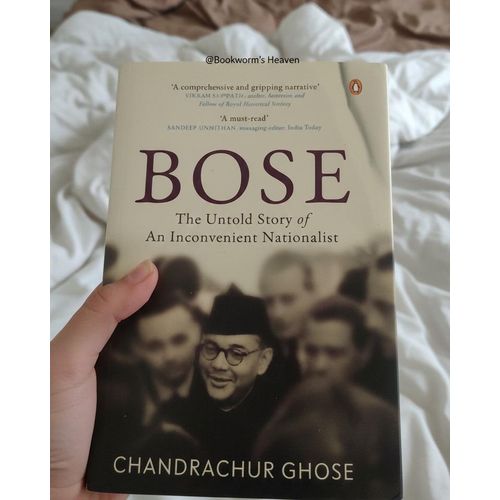 Bose The Untold Story of an Inconvenient Nationalist Book By Chandrachur Ghose