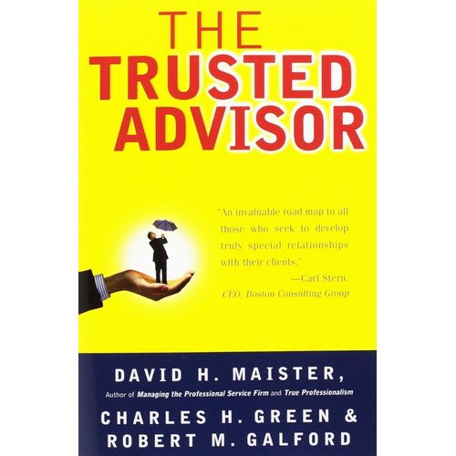 The Trusted Advisor Book By Robert M. Galford