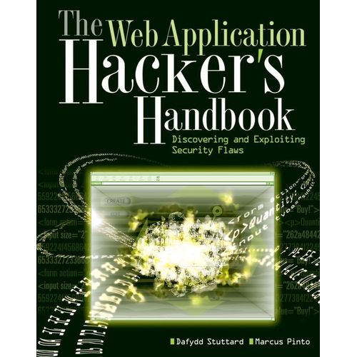 The Web Application Hackers Handbook Discovering and Exploiting Security Flaws Book By Dafydd Stuttard and Marcus Pinto