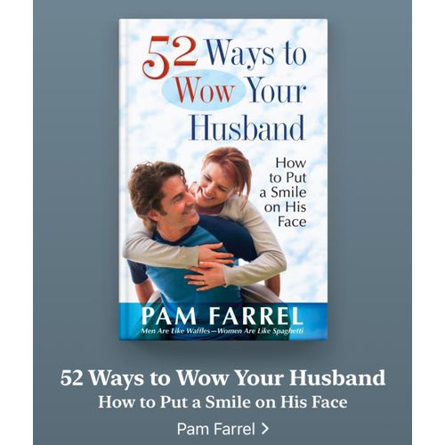 52 Ways to Wow Your Husband: How to Put a Smile on His Face Book by Pam Farrel