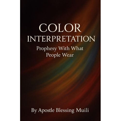 Color Interpretation Book By Apostle Blessing Muili