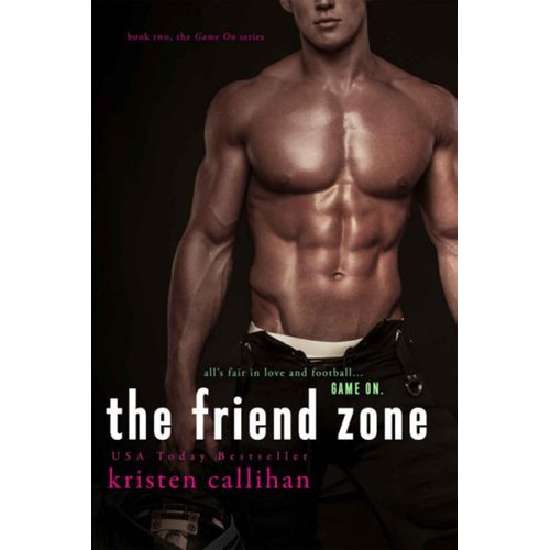 The Friend Zone - Kristen Callihan