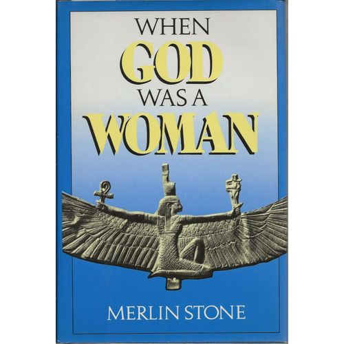 When God Was a Woman Book By Merlin Stone