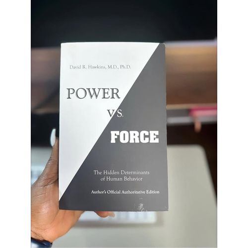 Power vs. Force Book By David R. Hawkins, M.D., Ph.D.