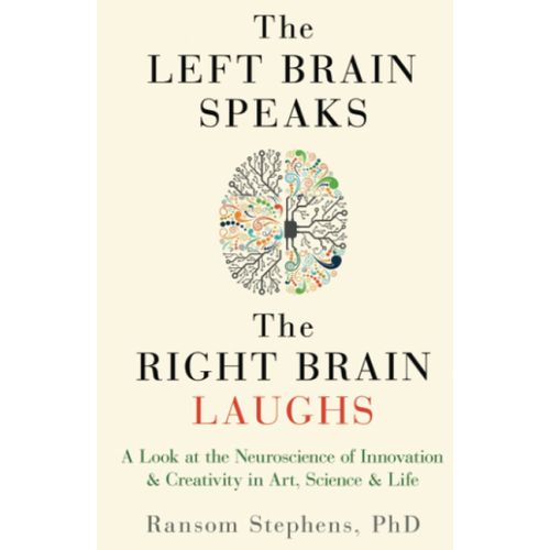 The left brain speaks, the right brain laughs