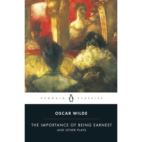 The Importance of Being Earnest and Other Plays Book By Oscar Wilde