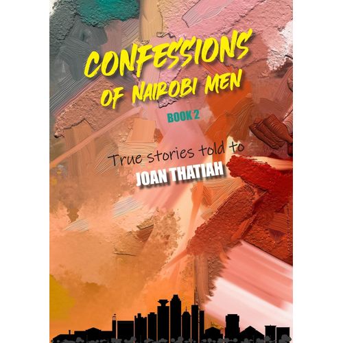 Confessions Of Nairobi Men Book 2