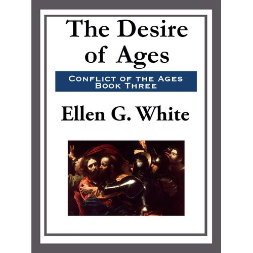 The Desire Of Ages Book By Ellen G. White
