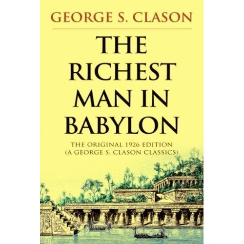 The Richest Man In Babylon By George S Clason
