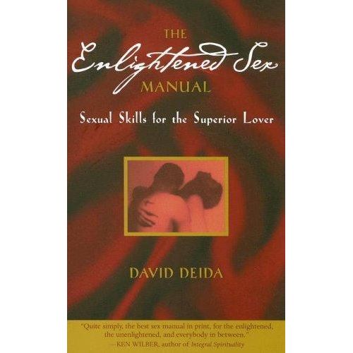 The Enlightened Sex Manual Book By David Deida