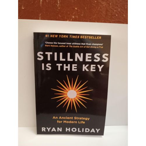Stillness Is the Key" Book By Ryan Holiday