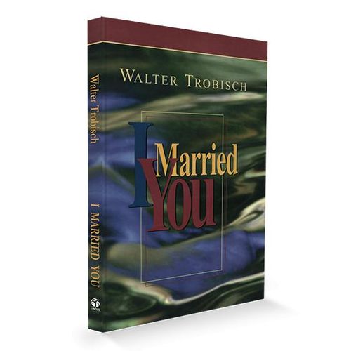 I Married You byWalter TrobischAuthor