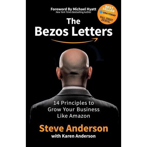 The Bezos Letters 14 Principles to Grow Your Business Like Amazon Book By Steve Anderson With Karen Anderson
