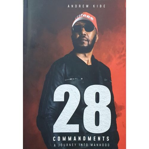 28 Commandments: A Journey Into Manhood Book By Andrew Kibe