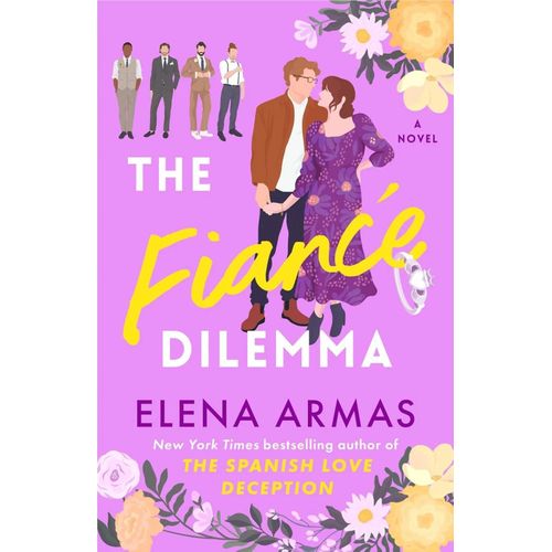 The Fiance Dilemma From the Bestselling Author of The Spanish Love Deception Book by Elena Armas