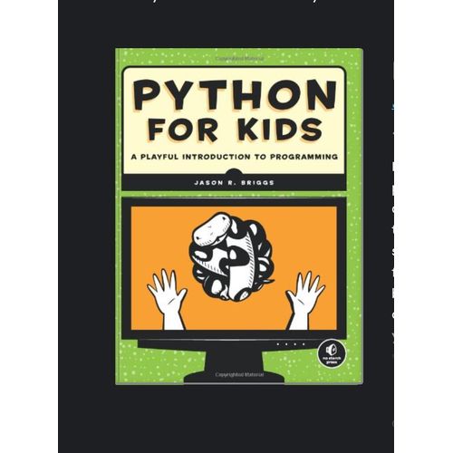 Python for Kids: A Playful Introduction to Programming" Book By Jason R. Briggs