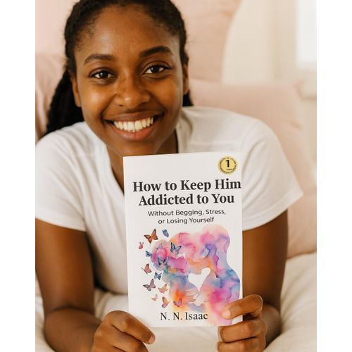 How to Keep Him Addicted to You Book By N N Isaac