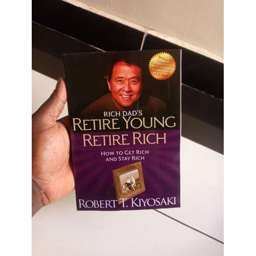 Retire Young Retire Rich Book by Robert Kiyosaki