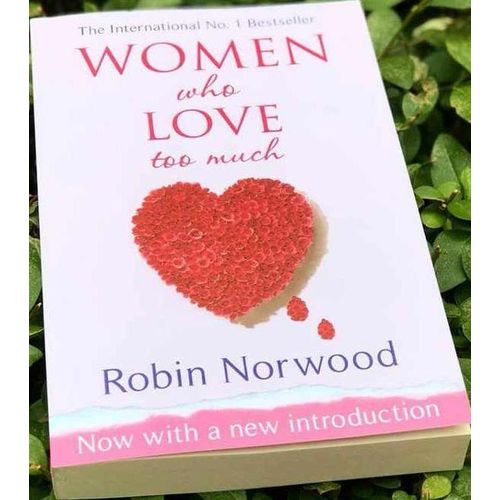 Women Who Love Too Much Book by Robin Norwood