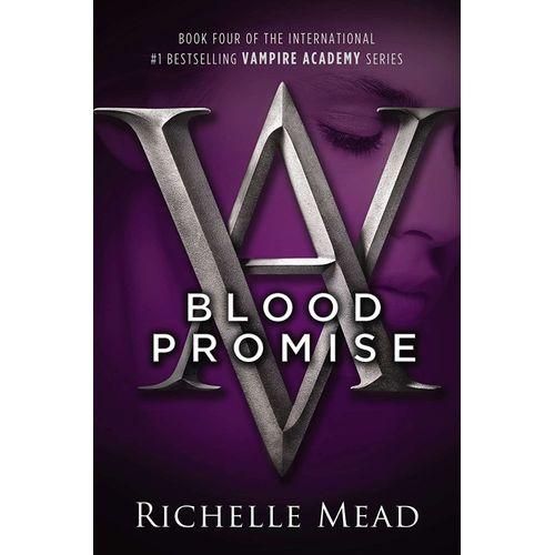 Blood Promise (Vampire Academy, Book4)