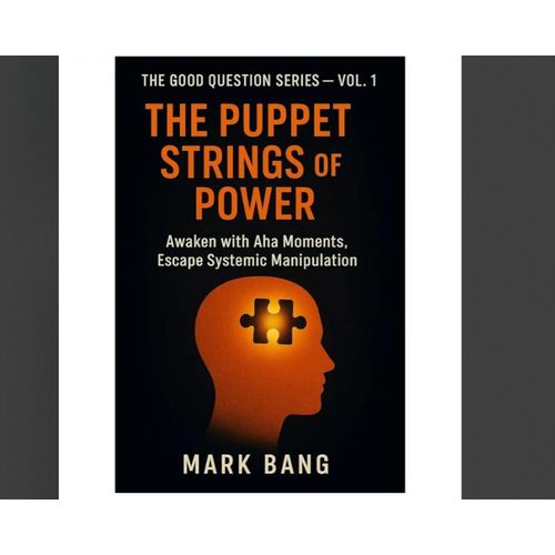The Puppet Strings of Power Book By Mark Bang