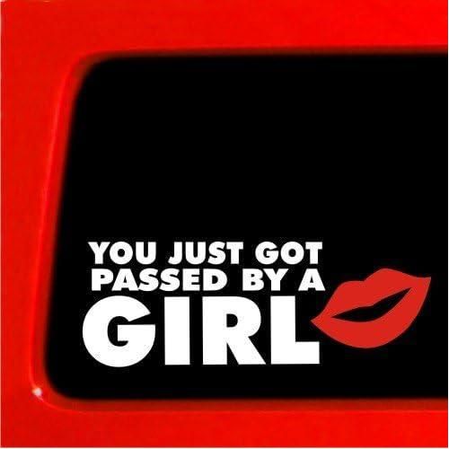 Car Sticker laptop Sticke Quote Vinyl Decal You just got passed by a girl