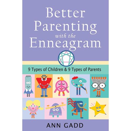 Better Parenting with the Enneagram Book By Ann Gadd.