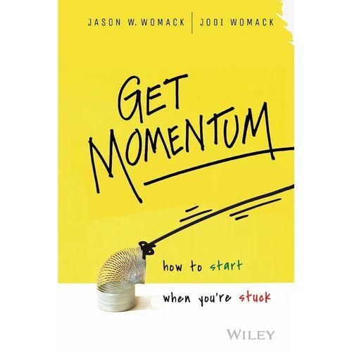 Get Momentum - How To Start When You're Stuck