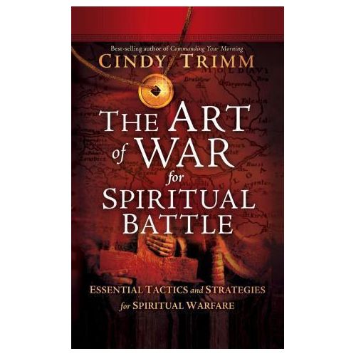 The Art of War for Spiritual Battle Essential Tactics and Strategies for Spiritual Warfare Book by Cindy Trimm