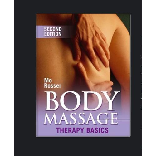 Body Massage: Therapy Basics Book By Mo Rosser
