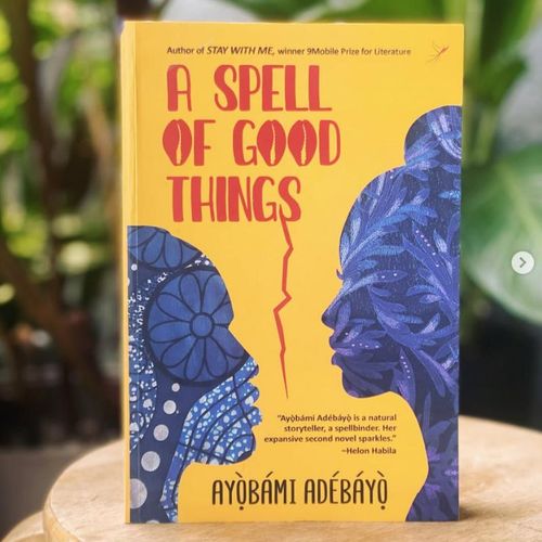 A Spell of Good Things" Book By Ayobami Adebayo