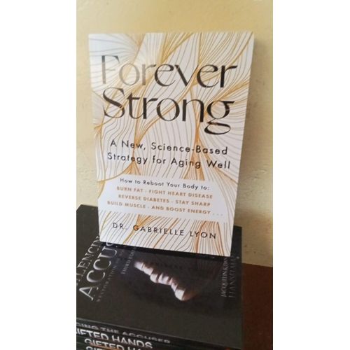 Forever Strong: A New, Science-based Strategy for Aging Well Book by G. Lyon